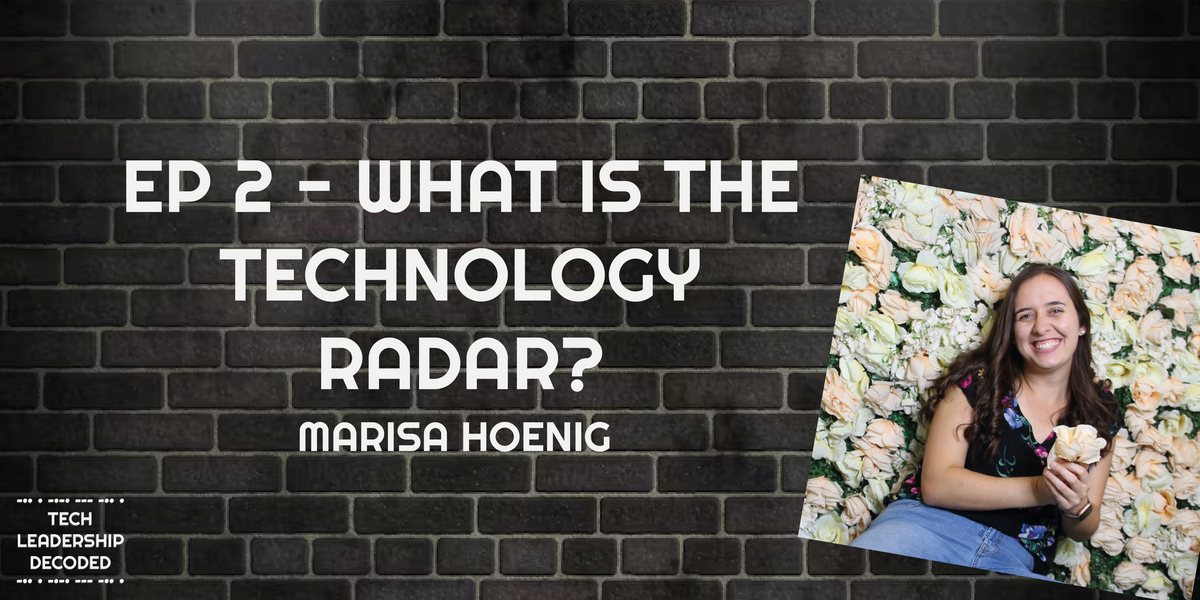 2. What is the technology radar? - Marisa Hoenig